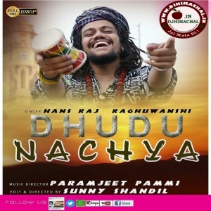 Dhudu Nacheya - Baba Hansraj Raghuwanshi